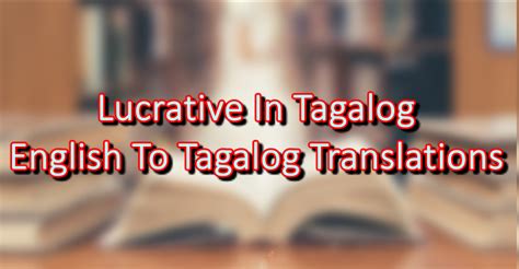 lucrative in tagalog|lucrative in Tagalog .